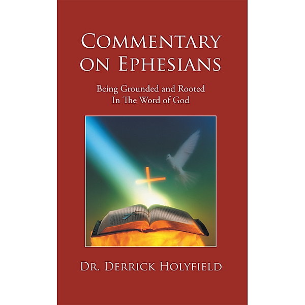Commentary on Ephesians, Dr. Derrick Holyfield