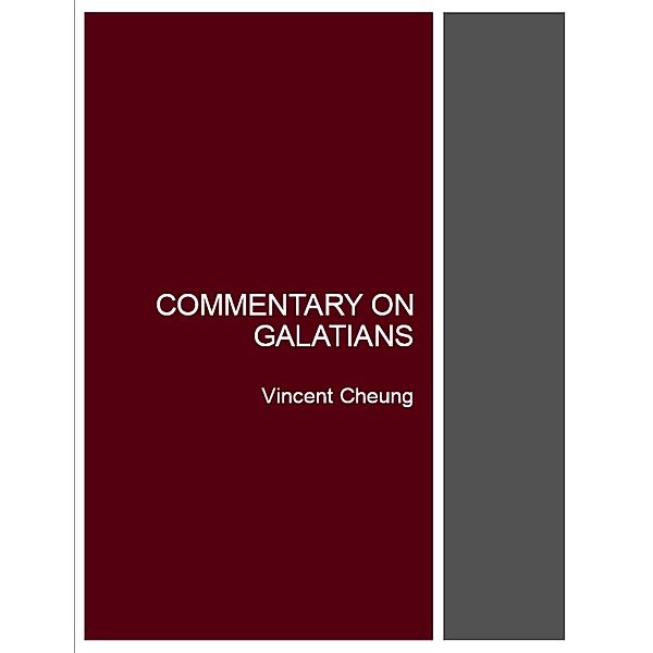 Commentary On Galatians, Vincent Cheung