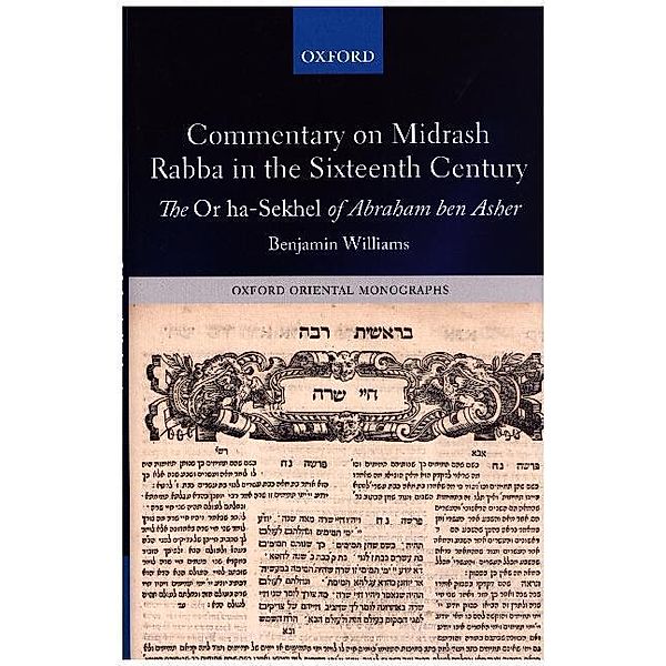 Commentary on Midrash Rabba in the Sixteenth Century, Benjamin Williams