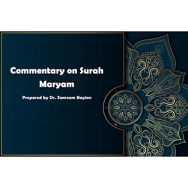 Commentary on Surah Maryam, Zamzam Bayian