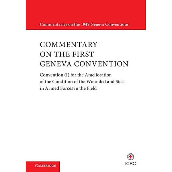 Commentary on the First Geneva Convention, International Committee of the Red Cross