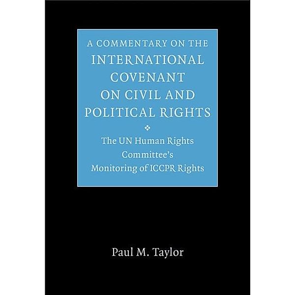 Commentary on the International Covenant on Civil and Political Rights, Paul M. Taylor
