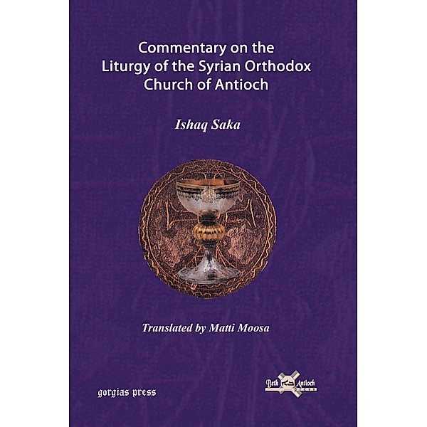 Commentary on the Liturgy of the Syrian Orthodox Church of Antioch, Ishaq Saka