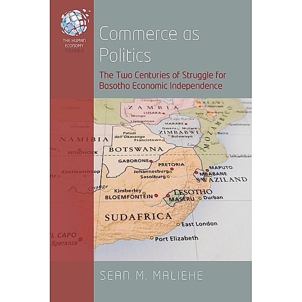 Commerce as Politics / The Human Economy Bd.8, Sean M. Maliehe