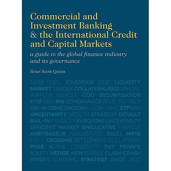 Commercial and Investment Banking and the International Credit and Capital Markets, B. Scott-Quinn