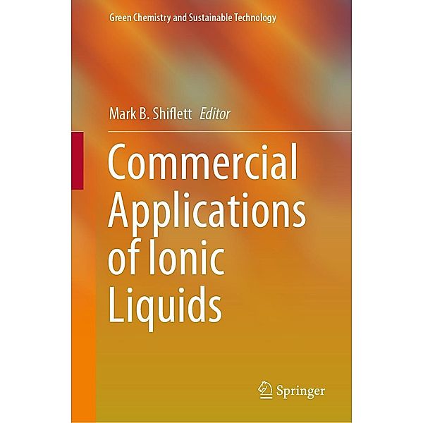 Commercial Applications of Ionic Liquids / Green Chemistry and Sustainable Technology