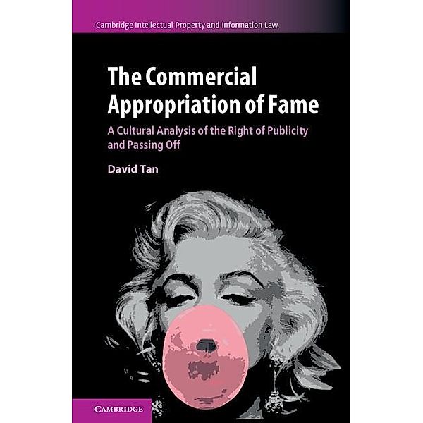 Commercial Appropriation of Fame / Cambridge Intellectual Property and Information Law, David Tan