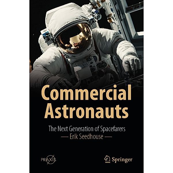 Commercial Astronauts / Springer Praxis Books, Erik Seedhouse