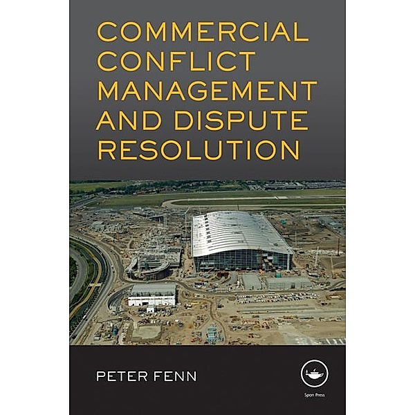 Commercial Conflict Management and Dispute Resolution, Peter Fenn