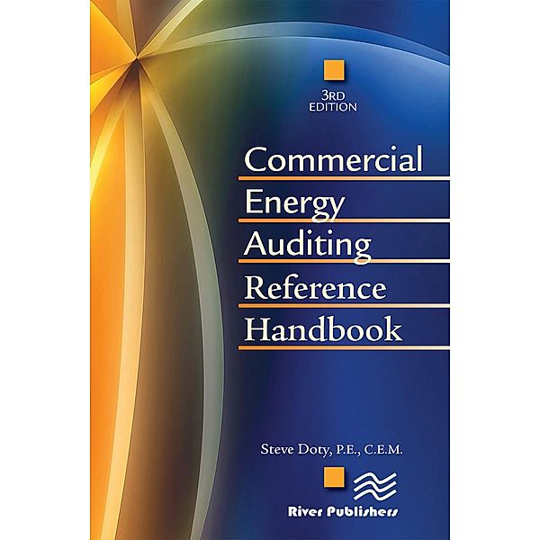 Commercial Energy Auditing Reference Handbook, Third Edition, Steve Doty