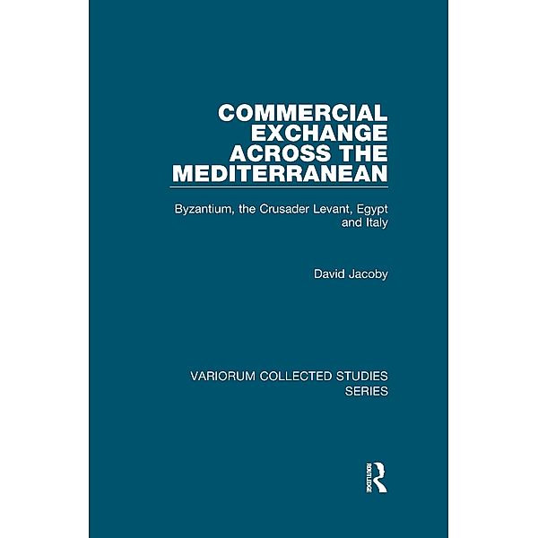 Commercial Exchange Across the Mediterranean, David Jacoby