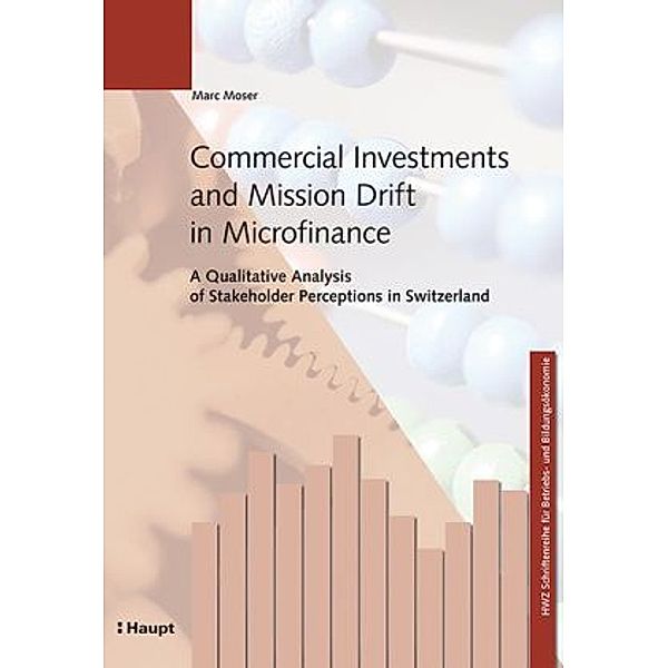 Commercial Investments and Mission Drift in Microfinance, Marc Moser