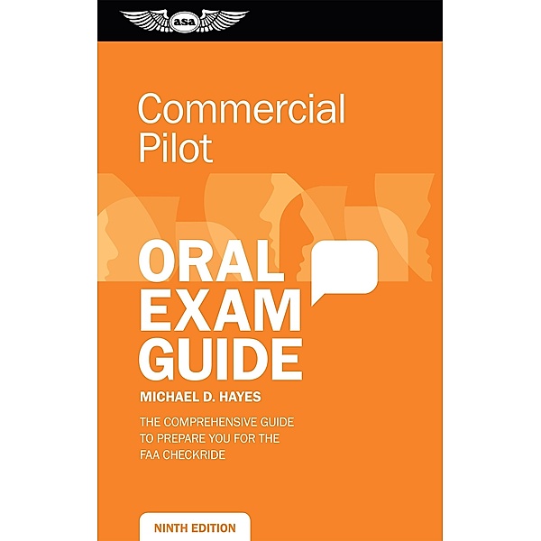 Commercial Pilot Oral Exam Guide / Aviation Supplies & Academics, Inc., Michael D. Hayes
