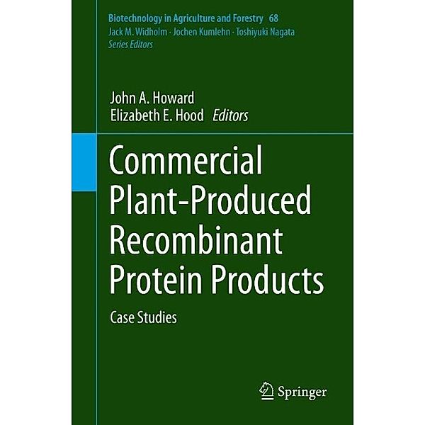 Commercial Plant-Produced Recombinant Protein Products / Biotechnology in Agriculture and Forestry Bd.68