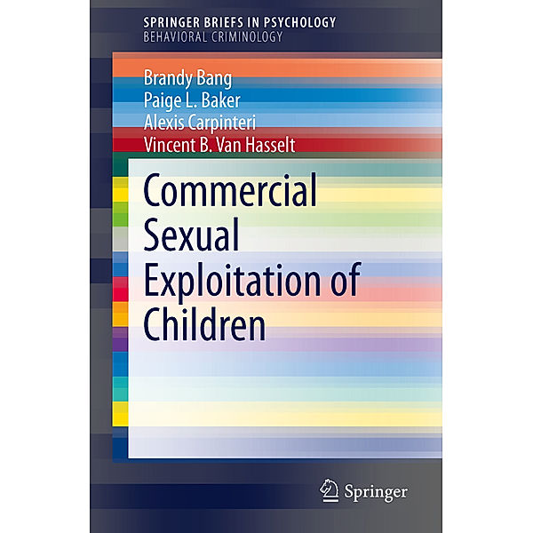 Commercial Sexual Exploitation of Children, Brandy Bang, Paige L. Baker, Alexis Carpinteri, Vincent B. Van Hasselt