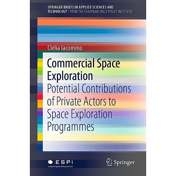 Commercial Space Exploration / SpringerBriefs in Applied Sciences and Technology, Clelia Iacomino