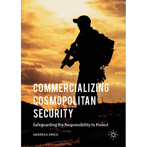 Commercializing Cosmopolitan Security, Andreas Krieg