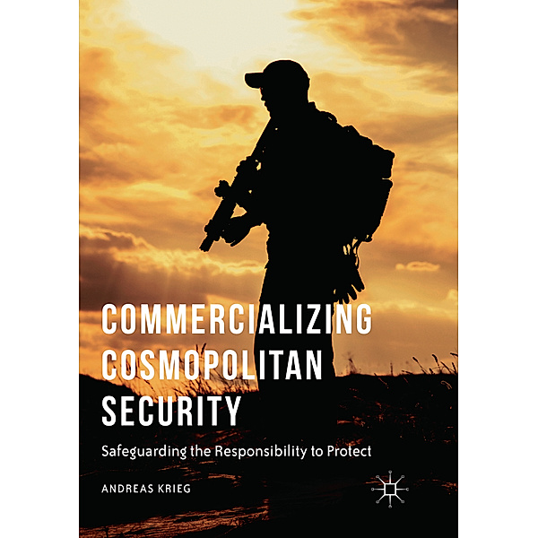 Commercializing Cosmopolitan Security, Andreas Krieg