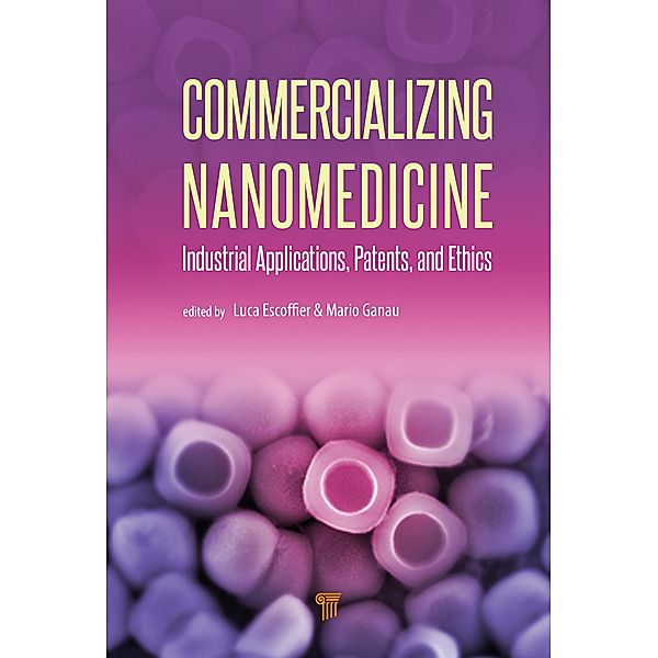 Commercializing Nanomedicine, Luca Escoffier, Mario Ganau, Julielynn Wong