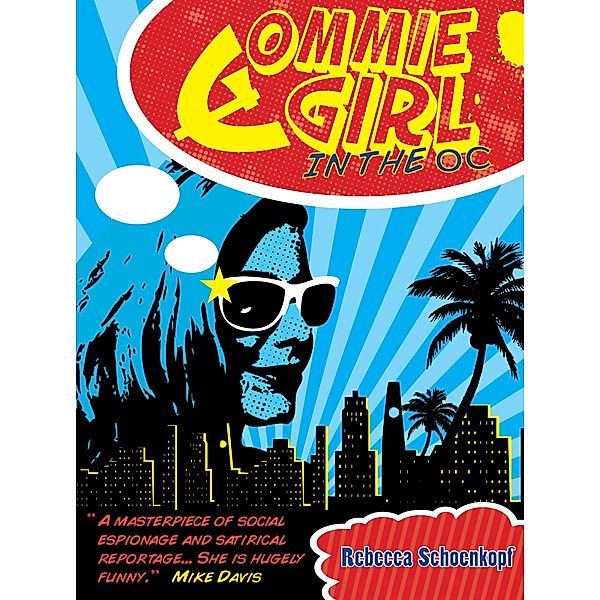 Commie Girl in the OC, Rebecca Schoenkopf