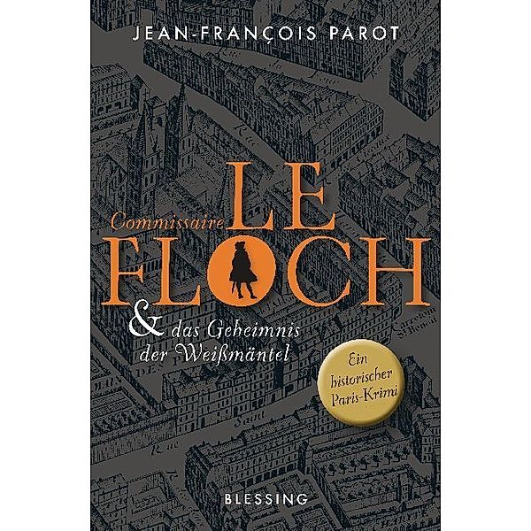 Commissaire Le Floch und das Geheimnis der Weißmäntel / Commissaire Le Floch Bd.1, Jean-François Parot