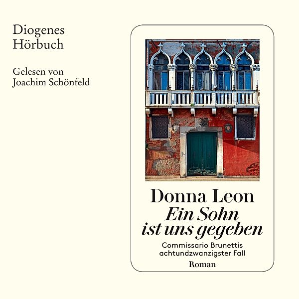 Commissario Brunetti - 28 - Ein Sohn ist uns gegeben, Donna Leon