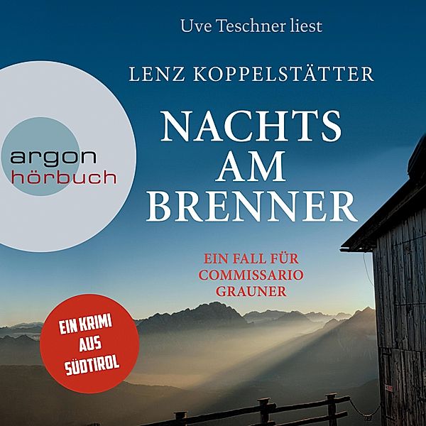 Commissario Grauner ermittelt - 3 - Nachts am Brenner, Lenz Koppelstätter