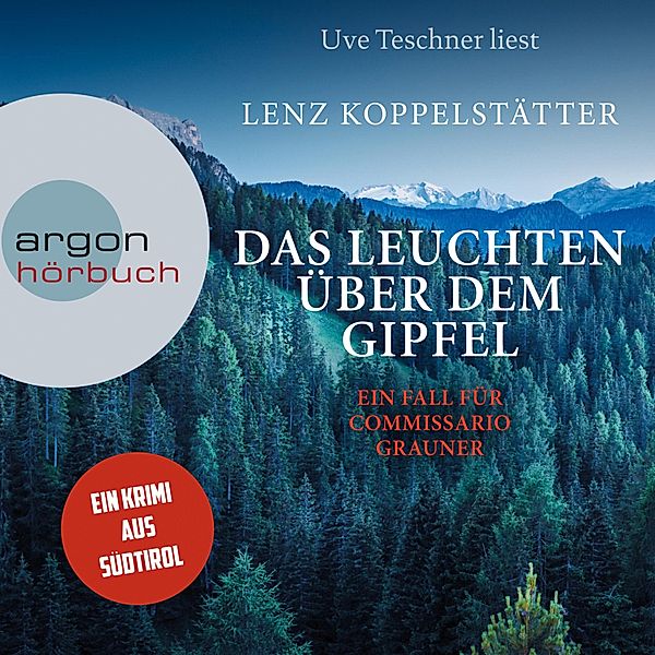 Commissario Grauner ermittelt - 5 - Das Leuchten über dem Gipfel, Lenz Koppelstätter