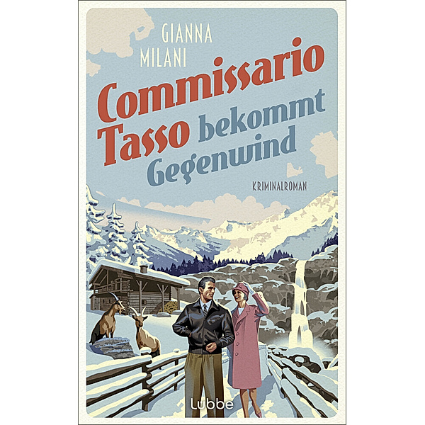 Commissario Tasso bekommt Gegenwind / Commissario Tasso Bd.4, Gianna Milani