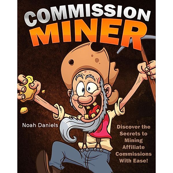 Commission Miner, Noah Daniels