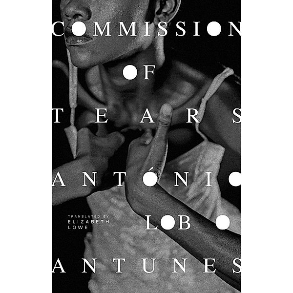 Commission of Tears / Portuguese Literature, Antonio Lobo Antunes