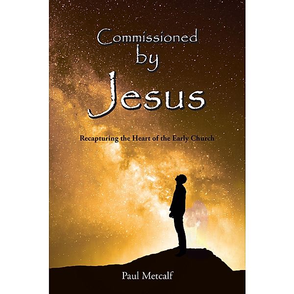 Commissioned By Jesus, Paul Metcalf