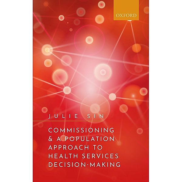 Commissioning and a Population Approach to Health Services Decision-Making, Julie Sin