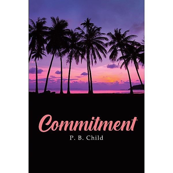 Commitment, P. B. Child