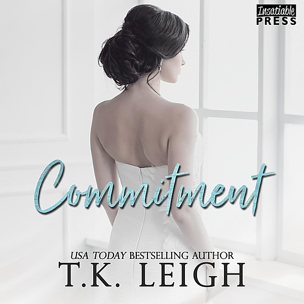 Commitment - A Second Chance Romance - 1 - Commitment - A Second Chance Romance, T.K. Leigh