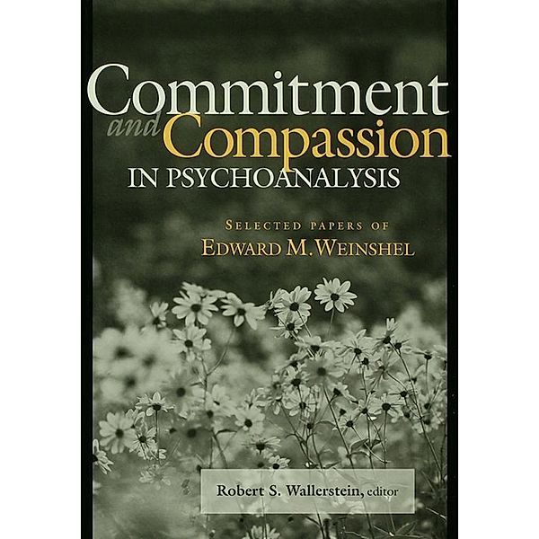 Commitment and Compassion in Psychoanalysis