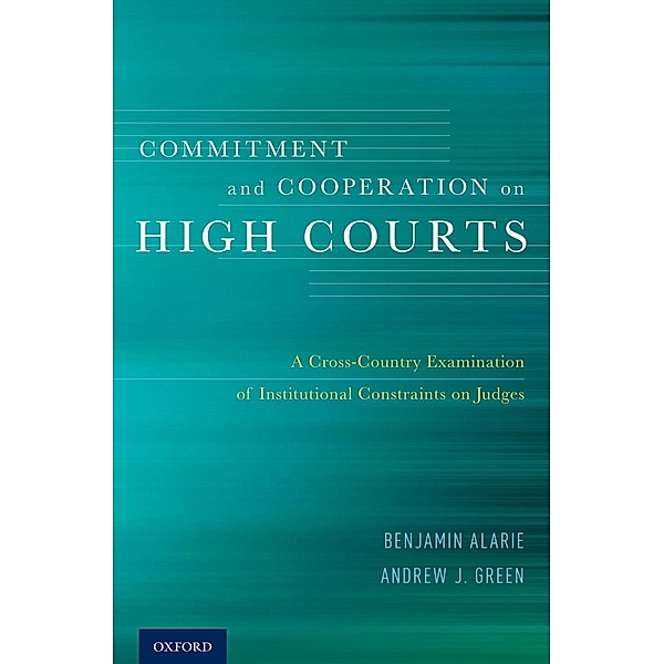 Commitment and Cooperation on High Courts, Benjamin Alarie, Andrew J. Green