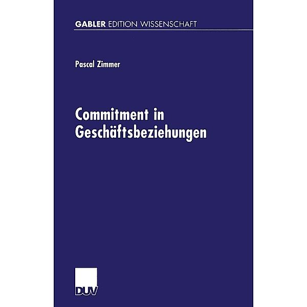 Commitment in Geschäftsbeziehungen, Pascal Zimmer