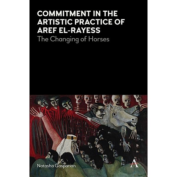 Commitment in the Artistic Practice of Aref El-Rayess / Anthem Impact, Natasha Gasparian