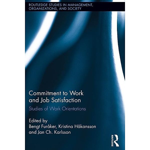 Commitment to Work and Job Satisfaction / Routledge Studies in Management, Organizations and Society