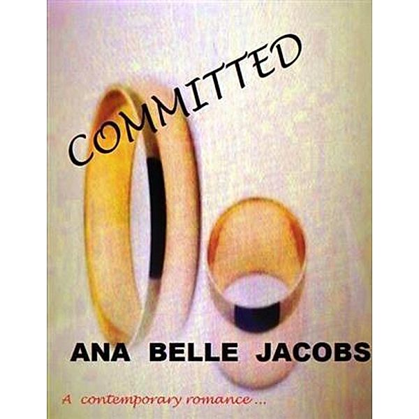 Committed, Ana Belle Jacobs