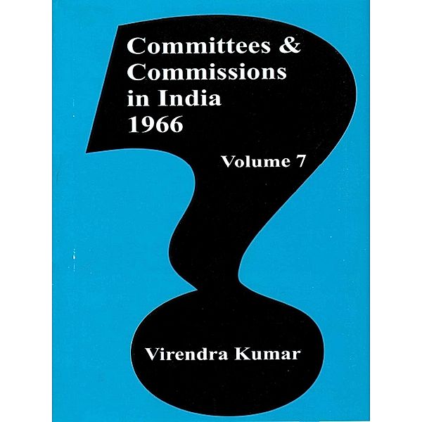 Committies And Commissions In India 1947-73 (1966), Virendra Kumar