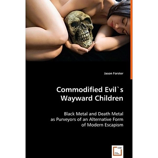 Commodified Evil`s Wayward Children; ., Jason Forster