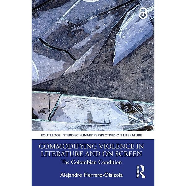 Commodifying Violence in Literature and on Screen, Alejandro Herrero-Olaizola