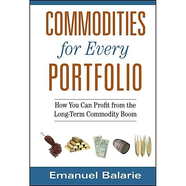 Commodities for Every Portfolio, Emanuel Balarie