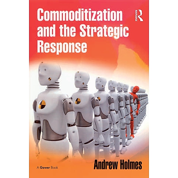 Commoditization and the Strategic Response, Andrew Holmes