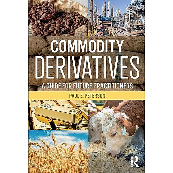 Commodity Derivatives, Paul E. Peterson