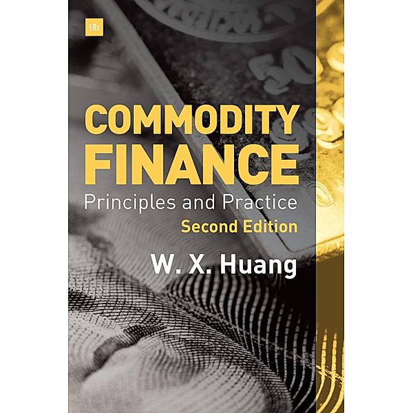 Commodity Finance -- 2nd Edition, Weixin Huang