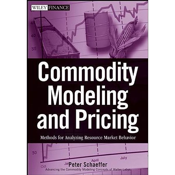 Commodity Modeling and Pricing, Peter V. Schaeffer