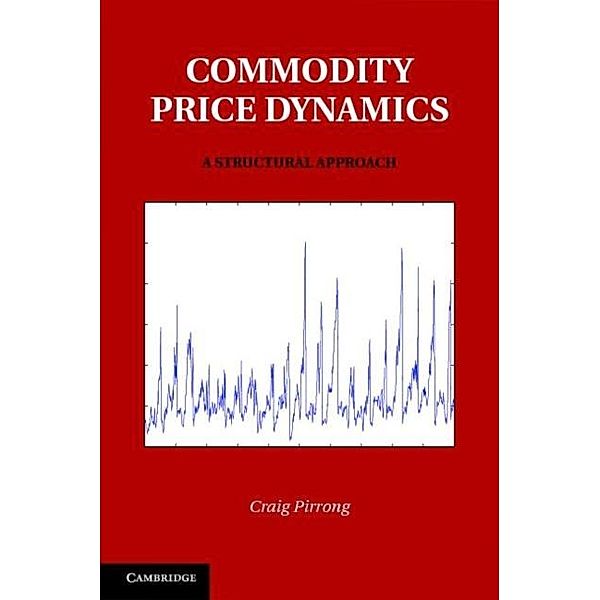 Commodity Price Dynamics, Craig Pirrong